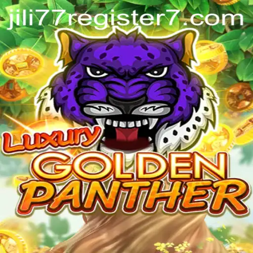 Experience the Thrill of LUXURYGOLDENPANTHER: Unleash the Adventure with Jili77 Register